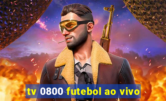 tv 0800 futebol ao vivo